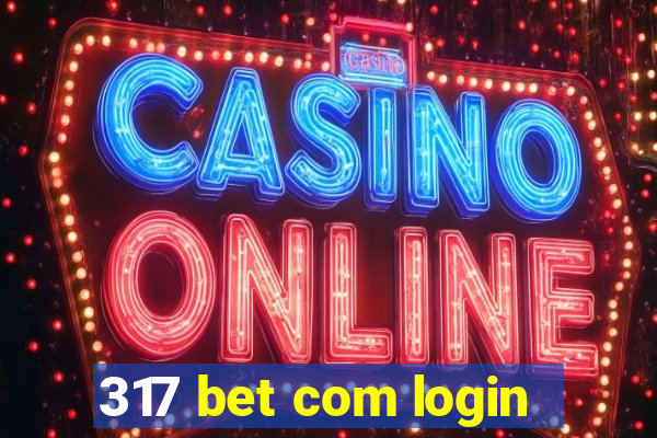 317 bet com login